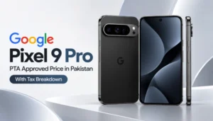 Google Pixel 9 Pro PTA Approved Price in Pakistan