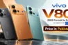 Vivo V80 Price in Pakistan
